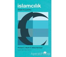 İslamcılık - Richard C. Martin - Açılım Kitap