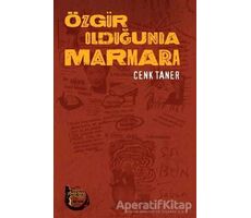 Özgür Olduğunda Marmara - Cenk Taner - Altıkırkbeş Yayınları