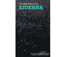 Ejderha - Yevgeniy İvanoviç Zamyatin - Altıkırkbeş Yayınları