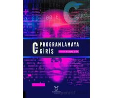 C ile Programlamaya Giriş - Mustafa Gök - Akademisyen Kitabevi
