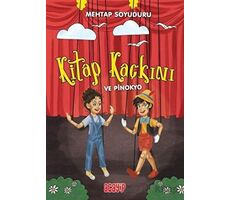 Kitap Kaçkını ve Pinokyo - Mehtap Soyuduru Çiçek - Acayip Kitaplar