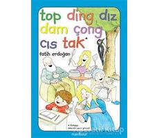 Top Ding Dız Dam Çong Cıs Tak - Fatih Erdoğan - Mavibulut Yayınları