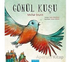 Gönül Kuşu - Michal Snunit - Mavibulut Yayınları