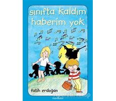 Sınıfta Kaldım Haberim Yok - Fatih Erdoğan - Mavibulut Yayınları