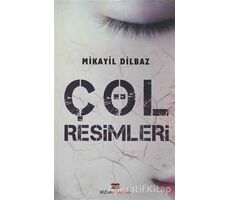 Çöl Resimleri - Mikayil Dilbaz - Bizim Kitaplar Yayınevi