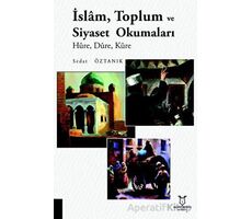 İslam, Toplum ve Siyaset Okumaları - Sedat Öztanık - Akademisyen Kitabevi