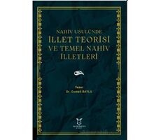 Nahiv Usulünde İllet Teorisi ve Temel Nahiv İlletleri - Cumali Baylu - Akademisyen Kitabevi