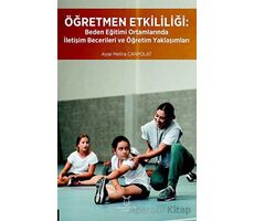 Öğretmen Etkililiği: Beden Eğitimi Ortamlarında İletişim Becerileri ve Öğretim Yaklaşımları