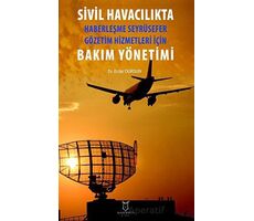 Sivil Havacılıkta Haberleşme Seyrüsefer Gözetim Hizmetleri İçin Bakım Yönetimi