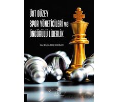 Üst Düzey Spor Yöneticileri ve Öngörülü Liderlik - Nur Elvan Koç Doğan - Akademisyen Kitabevi