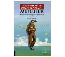 Bibliyoterapi ve Şema Terapi Temelli Mutluluk - Zafer Korkmaz - Akademisyen Kitabevi