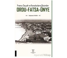 Fransız Seyyah ve Konsolosların Gözünden Ordu-Fatsa-Ünye - Süleyman Uygun - Akademisyen Kitabevi