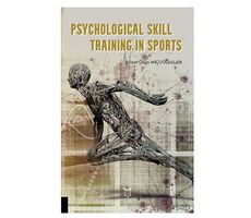 Psychological Skill Training in Sports - Bülent Okan Miçooğulları - Akademisyen Kitabevi