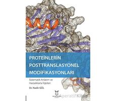 Proteinlerin Posttranslasyonel Modifikasyonları - Nadir Gül - Akademisyen Kitabevi