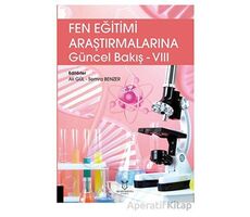 Fen Eğitimi Araştırmalarına Güncel Bakış - VIII - Kolektif - Akademisyen Kitabevi