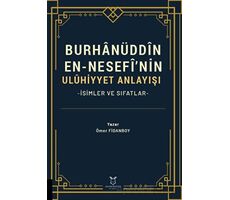 Burhanüddin En-Nesefî’nin Uluhiyyet Anlayışı -İsimler ve Sıfatlar