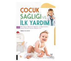 Çocuk Sağlığı ve İlk Yardım - Ümit Deniz - Akademisyen Kitabevi