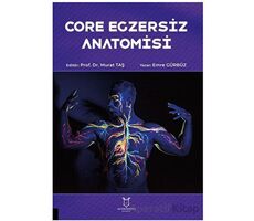 Core Egzersiz Anatomisi - Emre Gürbüz - Akademisyen Kitabevi