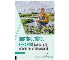 Hortikültürel Terapisi Tanımları, Modelleri ve Örnekleri - Sima Pouya - Akademisyen Kitabevi