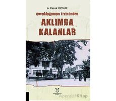 Çocukluğumun Erzin’inden Aklımda Kalanlar - Faruk Özgür - Akademisyen Kitabevi