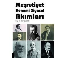 Meşrutiyet Dönemi Siyasal Akımları - Akif Çarkçı - Akademisyen Kitabevi