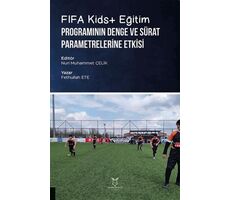FIFA Kids+ Eğitim Programının Denge ve Sürat Parametrelerine Etkisi