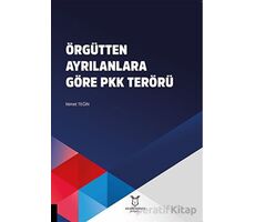 Örgütten Ayrılanlara Göre PKK Terörü - Nimet Teğin - Akademisyen Kitabevi