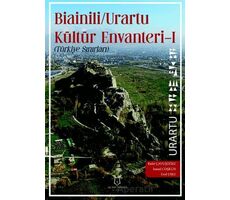 Bianili Urartu Kültür Envanteri-1 (Türkiye Sınırları) - Rafet Çavuşoğlu - Akademisyen Kitabevi