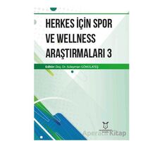 Herkes İçin Spor ve Wellness Araştırmaları 3 - Kolektif - Akademisyen Kitabevi