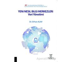 Yeni Nesil Bilgi Merkezleri: Veri Yönetimi - Orhan Alav - Akademisyen Kitabevi