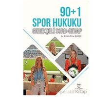 90+1 Spor Hukuku Gerekçeli Soru Cevap - Emine Pınar Durak - Akademisyen Kitabevi