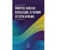 Akademide Örgütsel Bağlılık, Özdeşleşme, İş Tatmini ve İşten Ayrılma