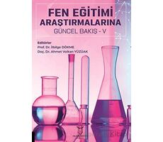 Fen Eğitimi Araştırmalarına Güncel Bakış - V - Kolektif - Akademisyen Kitabevi