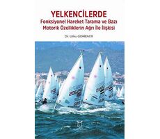 Yelkencilerde Fonksiyonel Hareket Tarama ve Bazı Motorik Özelliklerin Ağrı ile İlişkisi