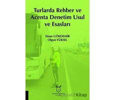 Turlarda Rehber ve Acenta Denetim Usul ve Esasları - Olgun Yüksel - Akademisyen Kitabevi