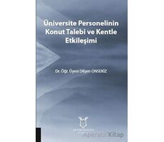 Üniversite Personelinin Konut Talebi ve Kentle Etkileşimi - Dilşen Onsekiz - Akademisyen Kitabevi