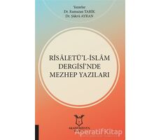 Risaletü’l-İslam Dergisi’nde Mezhep Yazıları - Ramazan Tarik - Akademisyen Kitabevi