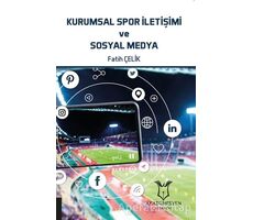 Kurumsal Spor İletişimi ve Sosyal Medya - Fatih Çelik - Akademisyen Kitabevi