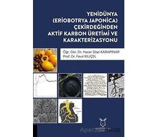 Yenidünya (Eriobotrya Japonica) Çekirdeğinden Aktif Karbon Üretimi ve Karakterizasyonu