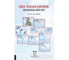 Gıda Teknolojisinde Reaksiyon Kinetiği - Nesimi Aktaş - Akademisyen Kitabevi