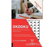 Okdoku - Matematiksel Akıl Yürütme ve Mantık Oyunu - Furkan Özdemir - Akademisyen Kitabevi