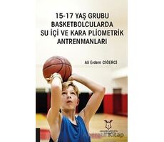 15-17 Yaş Grubu Basketbolcularda Su İçi ve Kara Pliometrik Antrenmanları