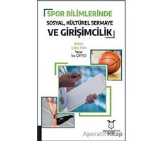 Spor Bilimlerinde Sosyal Kültürel Sermaye ve Girişimcilik - İsa Çiftçi - Akademisyen Kitabevi