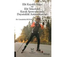 Elit Kayaklı Koşu ve Elit Tekerlekli Kayak Sporcularında Dayanıklık Antrenmanları