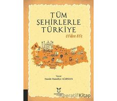 Tüm Şehirlerle Türkiye - Hande Hamdiye Ağırman - Akademisyen Kitabevi