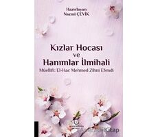 Kızlar Hocası ve Hanımlar İlmihali - El-Hac Mehmed Zihni Efendi - Akademisyen Kitabevi
