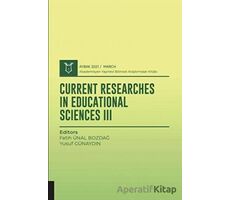 Current Researches in Educational Sciences III (AYBAK 2021 Mart)