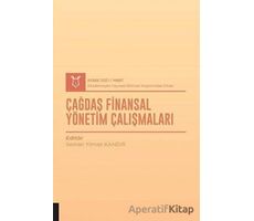 Çağdaş Finansal Yönetim Çalışmaları (AYBAK 2021 Mart) - Serkan Yılmaz Kandır - Akademisyen Kitabevi