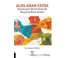 Algılanan Fayda - İbrahim Cevizli - Akademisyen Kitabevi