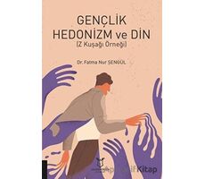 Gençlik Hedonizm ve Din - Fatma Nur Şengül - Akademisyen Kitabevi